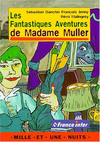 Les fantastiques aventures de Madame Muller