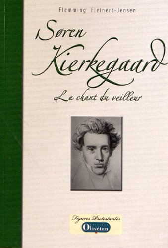 Soren Kierkegaard : le chant du veilleur