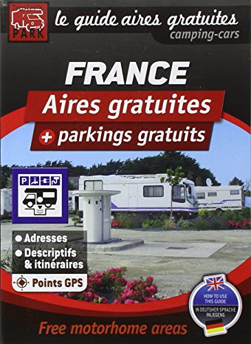 Guide des aires gratuites camping-cars : aires gratuites + parkings gratuits : France