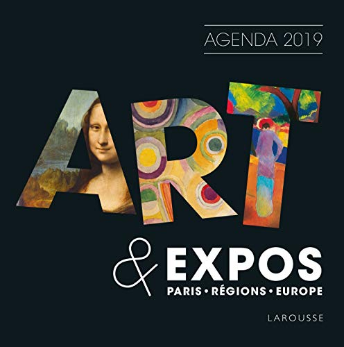 Art & expos : Paris, régions, Europe : agenda 2019