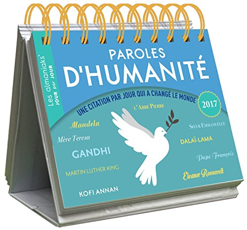 Paroles d'humanité 2017 : une citation par jour qui a changé le monde