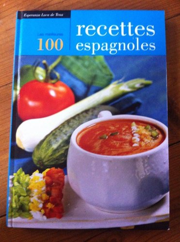les 100 meillevres recettes espagnoles