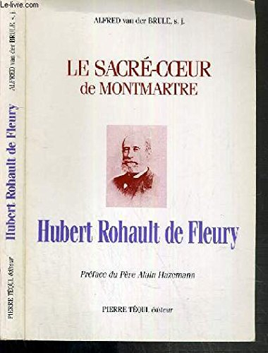 Hubert Rohault de Fleury : le Sacré-Coeur de Montmartre