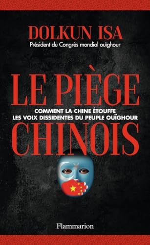 Le piège chinois : comment la Chine étouffe les voix dissidentes du peuple ouïghour : témoignage