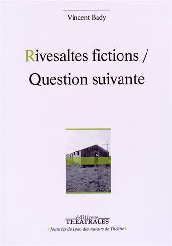 Rivesaltes fictions-question suivante