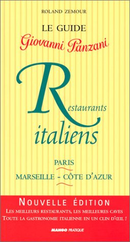 Restaurants italiens : Paris, Marseille-Côte d'Azur : le guide Giovanni Panzani