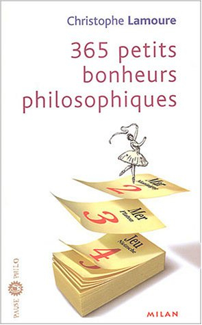 365 petits bonheurs philosophiques