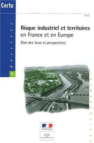 risque industriel et territoires en france et en europe : etat des lieux et perspectives