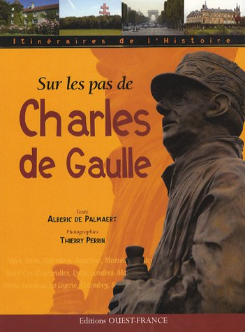 Sur les pas de Charles de Gaulle
