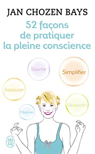 52 façons de pratiquer la pleine conscience