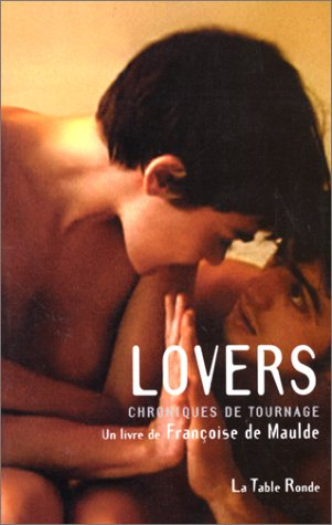 Lovers : chroniques de tournage