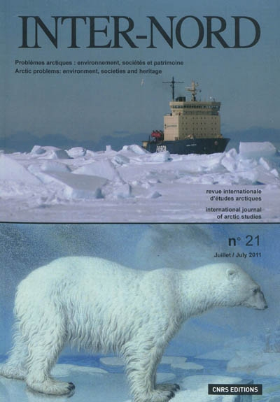 Inter-nord, n° 21. Problèmes arctiques, environnement, sociétés et patrimoine = Arctic problems, env