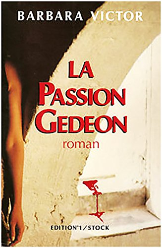 La passion Gédéon