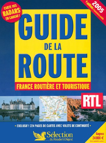 Guide de la route 2005 : France routière et touristique