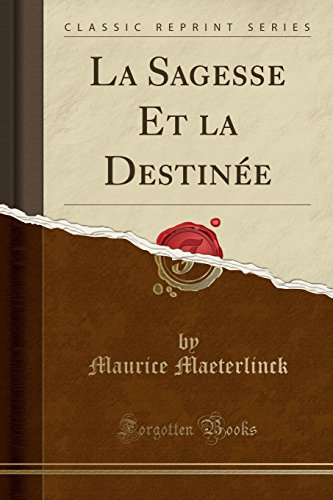 la sagesse et la destinée (classic reprint)