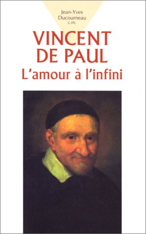 Vincent de Paul ... l'amour à l'infini