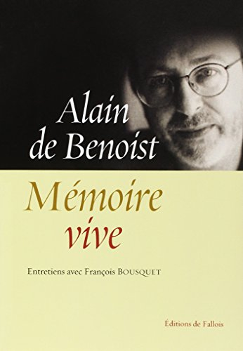 Mémoire vive : entretiens avec François Bousquet