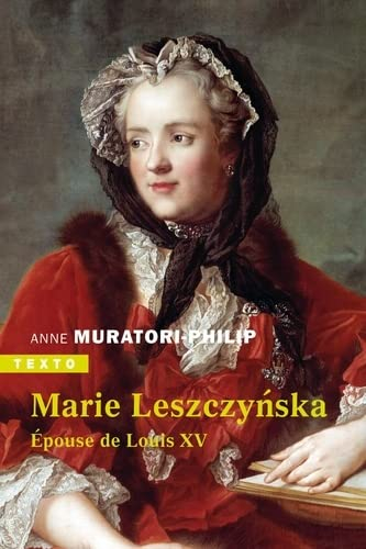 Marie Leszczynska : épouse de Louis XV