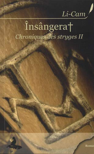 Chroniques des stryges. Vol. 2. Insangerât