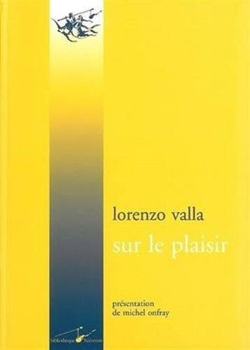 Sur le plaisir. De voluptate ou De vero falsoque bono