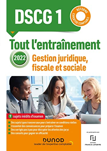 DSCG 1, gestion juridique, fiscale et sociale : tout l'entraînement 2022 : réforme expertise comptab