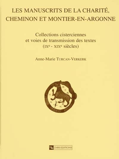 Les manuscrits de la Charité, Cheminon et Montier-en-Argonne : collections cisterciennes et voies de