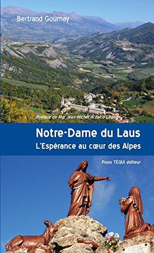 Notre-Dame du Laus : l'espérance au coeur des Alpes