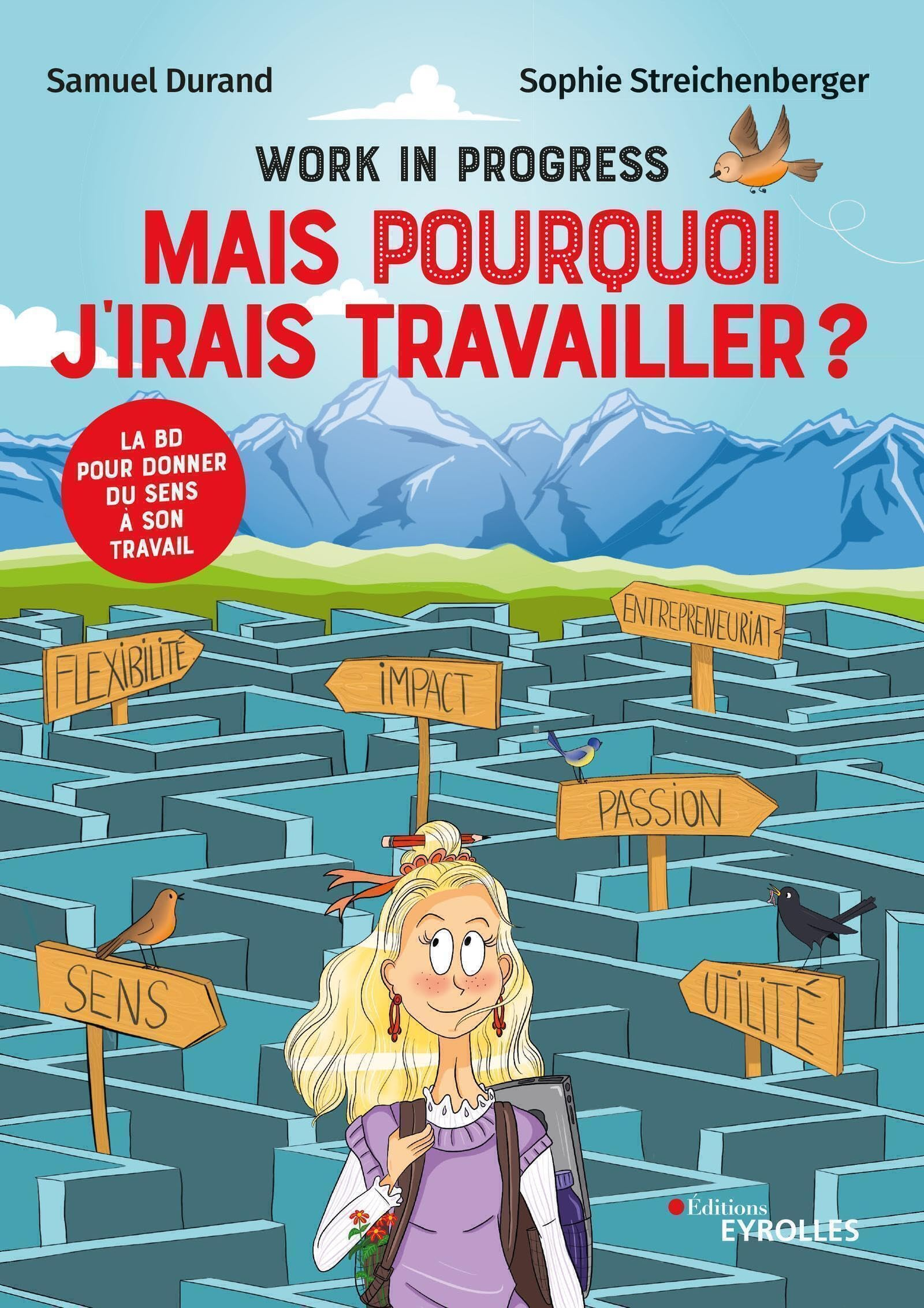 Work in progress : mais pourquoi j'irais travailler ?
