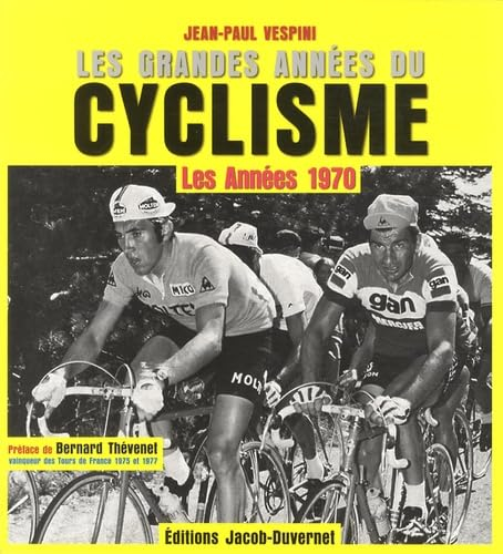Les grandes années du cyclisme. Les années 1970