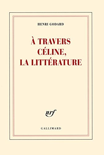 A travers Céline, la littérature