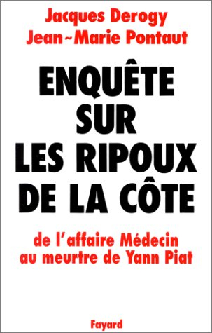 Enquête sur les ripoux de la Côte : de l'affaire Médecin au meurtre de Yann Piat