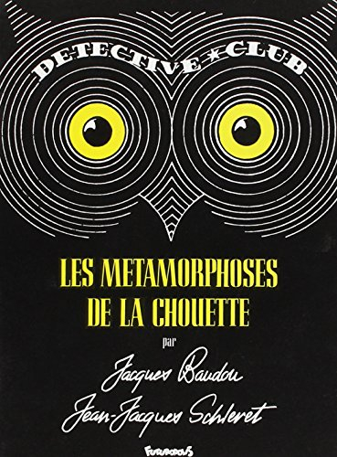 Les Métamorphoses de la chouette - Jacques Baudou, Jean-Jacques Schléret