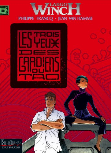 Largo Winch. Vol. 15. Les trois yeux des gardiens du Tao