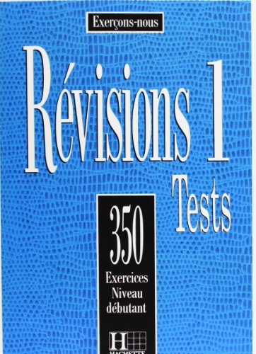 Les 350 exercices : révision, débutant : livre de l'élève