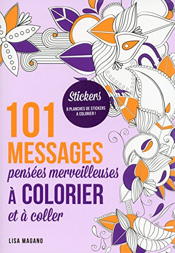 101 messages : pensées merveilleuses à colorier et à coller : stickers
