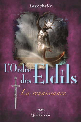 L'ordre des Eldils. Vol. 1. La renaissance