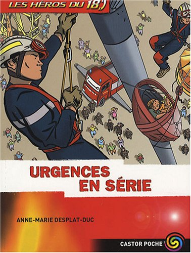 Les héros du 18. Vol. 5. Urgences en série