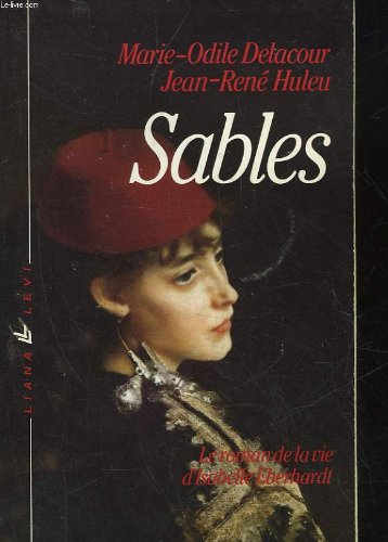Sables : le roman de la vie d'Isabelle Eberhardt