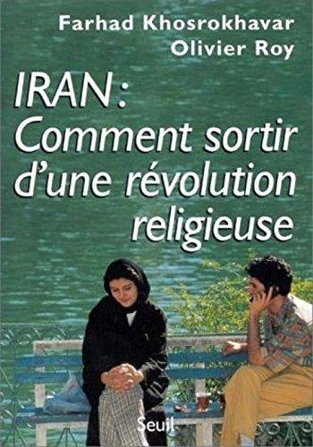 Iran : comment sortir d'une révolution religieuse