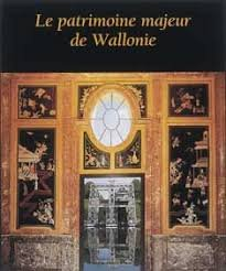 Le patrimoine majeur de Wallonie : liste du patrimoine exceptionnel arrêtée par le gouvernement wall