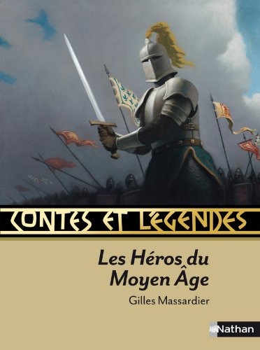 Les héros du Moyen Age