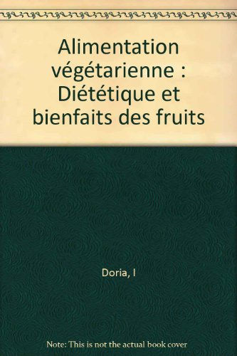 Alimentation végétarienne : diététique et bienfaits des fruits