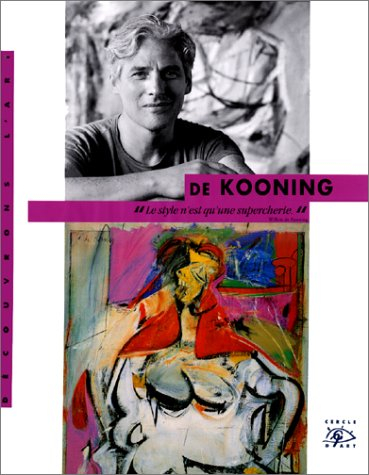 De Kooning : 1904-1997