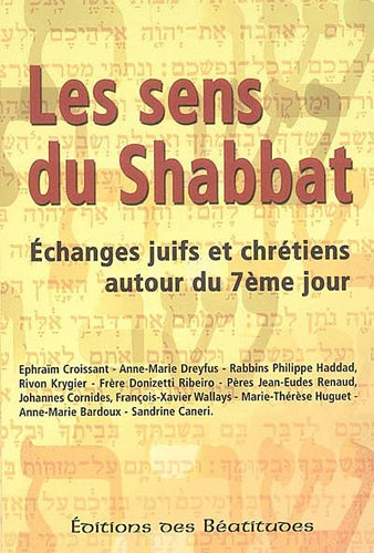Les sens du shabbat : échanges juifs et chrétiens autour du 7e jour
