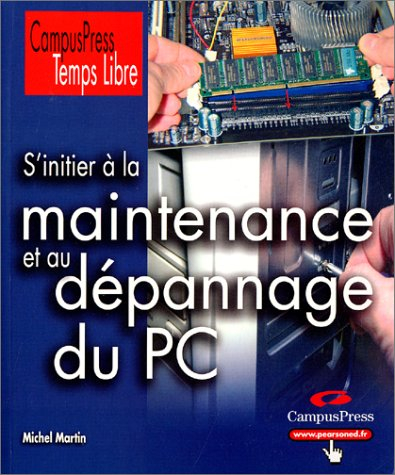 S'initier à la maintenance et au dépannage du PC