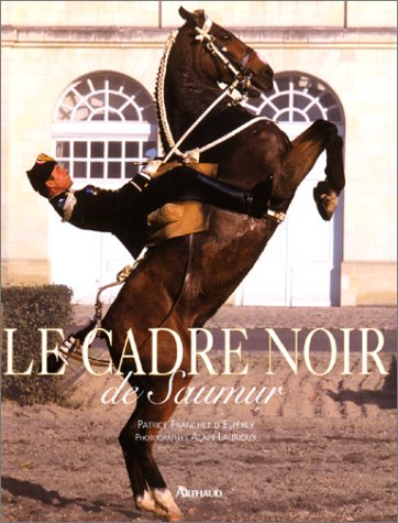 L'art équestre : le Cadre noir de Saumur