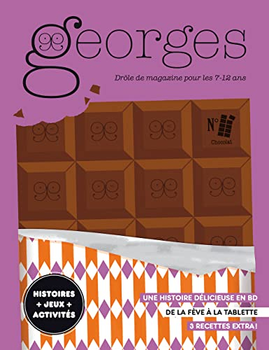 Georges : drôle de magazine pour enfants, n° 55. Chocolat