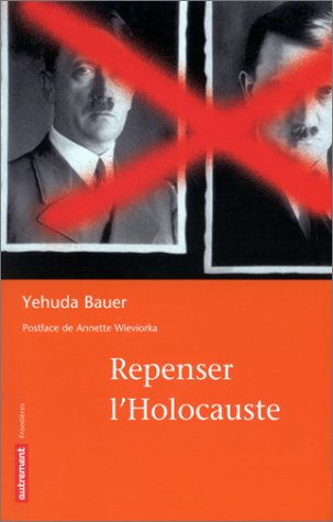 Repenser l'Holocauste