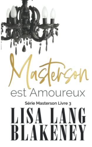 Masterson Est Amoureux: Série Masterson Livre 3