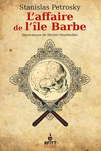L'affaire de l'île Barbe : les carnets secrets d'Alexandre Lacassagne